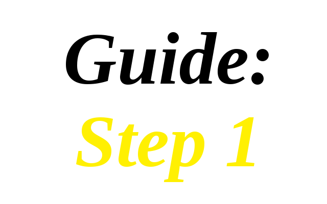 Guide: Step 1